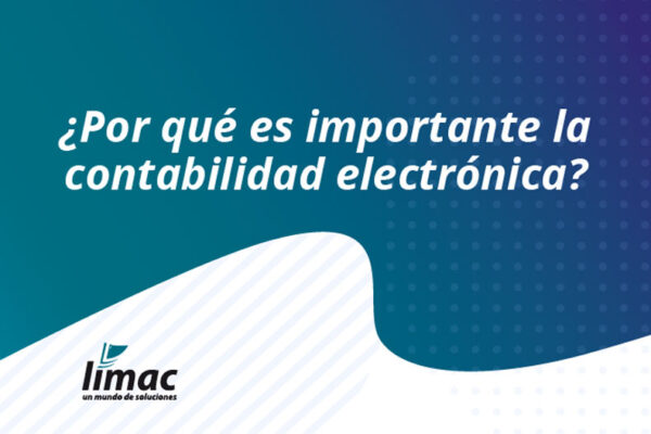 por qué es importante la contabilidad electrónica